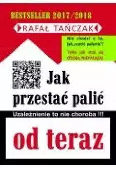 Jak przestać palić od TERAZ Książki Ebooki