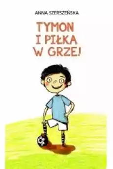 Tymon i piłka w grze Książki Nauki społeczne Psychologiczne