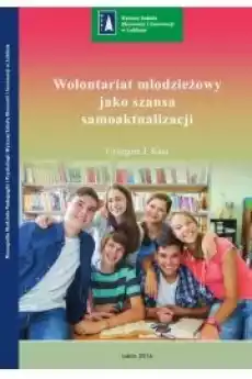 Wolontariat młodzieżowy jako szansa samoaktualizacji Książki Audiobooki