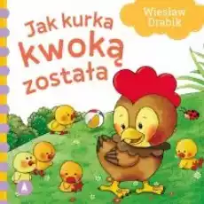 Jak kurka kwoką została Książki Dla dzieci