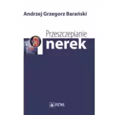 Przeszczepianie nerek Książki Podręczniki i lektury