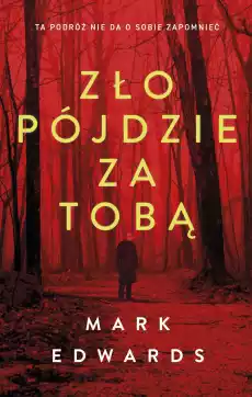 Zło pójdzie za tobą Książki Kryminał sensacja thriller horror