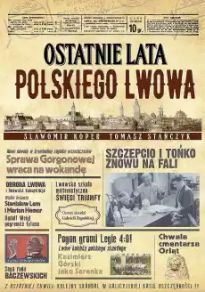 Ostatnie lata polskiego Lwowa wyd 2022 Książki Historia