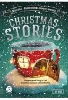 Christmas Stories Opowiadania świąteczne w wersji do nauki angielskiego Książki Ebooki