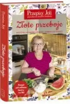 Przepisy Joli Złote przeboje wszystko co najsmaczniejsze Książki