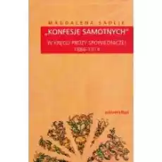 Konfesje samotnych W kręgu prozy spowiedniczej 18841914 Książki Nauki humanistyczne