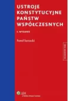 Ustroje konstytucyjne państw współczesnych Książki Podręczniki i lektury