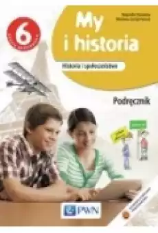 My i historia kl 6 Podręcznik 2015 Książki Podręczniki i lektury