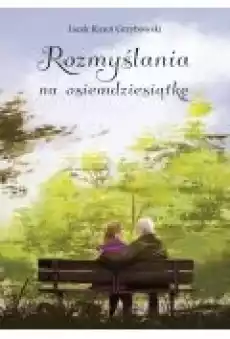 Rozmyślania na osiemdziesiątkę Książki Literatura faktu