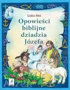 Opowieści biblijne dziadzia józefa Tom 3 Książki Religia