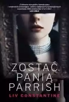 Zostać panią parrish Książki Kryminał sensacja thriller horror