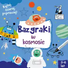 Bazgraki w kosmosie Kapitan Nauka wyd 2 Książki