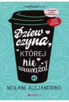 Dziewczyna której nie zauważał Tom 2 Książki Literatura obyczajowa