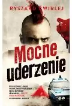 Mocne uderzenie Milicjanci z Poznania Tom 4 Książki Kryminał sensacja thriller horror