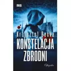 Konstelacja Zbrodni Książki Kryminał sensacja thriller horror