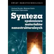 Synteza spaleniowa materiałów nanostrukturalnych Książki Podręczniki i lektury