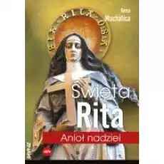 Święta Rita Anioł nadziei Książki Religia