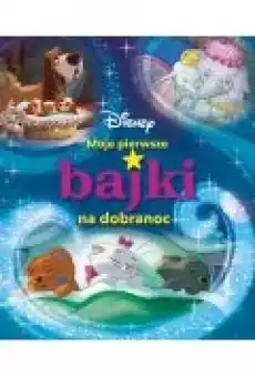 Moje pierwsze bajki na dobranoc Disney Książki Dla dzieci