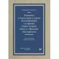 Rozmowa z Turczynem o wierze krześcijańskiej Książki Nauki humanistyczne