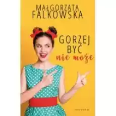 Gorzej być nie może Książki Literatura obyczajowa