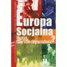 Europa socjalna Iluzja czy rzeczywistość Książki Podręczniki i lektury