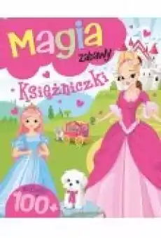 Magia zabawy Księżniczki Książki Dla dzieci