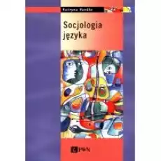 Socjologia języka Książki Nauki humanistyczne