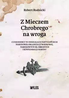 Z Mieczem Chrobrego na wroga Książki Historia