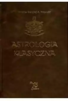 Astrologia klasyczna Tom IX Aspekty Część 2 Wenus Mars Jowisz Saturn Uran Neptun Pluton Książki Ezoteryka senniki horoskopy