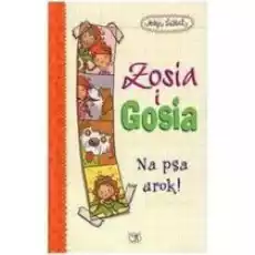 Na psa urok zosia i gosia Książki Dla dzieci