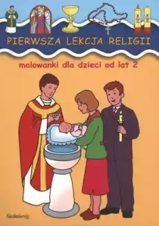 Pierwsza lekcja religii malowanki dla dzieci od lat 2 Książki Dla dzieci