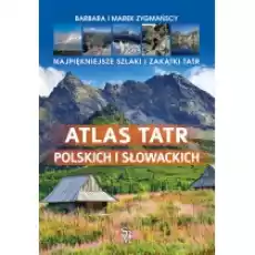 Atlas Tatr polskich i słowackich wyd 2022 Książki Literatura podróżnicza