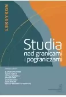 Studia nad granicami i pograniczami Książki Nauki humanistyczne