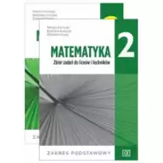 Matematyka 2 Podręcznik i zbiór zadań dla liceum i technikum Zakres podstawowy Książki Podręczniki i lektury