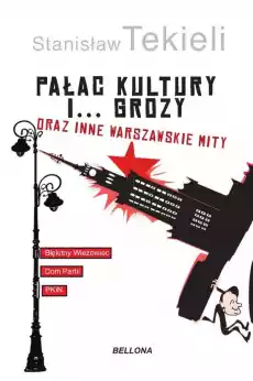 Pałac Kultury i grozy i inne warszawskie mity Książki Historia