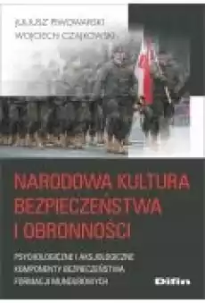 Narodowa kultura bezpieczeństwa i obronności Książki Nauki humanistyczne