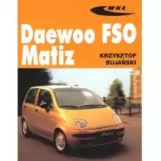 Daewoo FSO Matiz Książki Poradniki