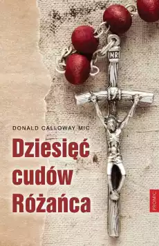 Dziesięć cudów Różańca Książki Religia