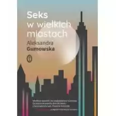 Seks w wielkich miastach Książki Literatura faktu