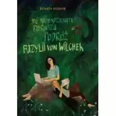 Sto siedemdziesiąta pierwsza podróż Bazylii von Wilchek Książki Fantastyka i fantasy