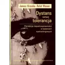 Dystans versus tolerancja Percepcja niepełnosprawności w badaniach eyetrackingowych Książki Nauki humanistyczne