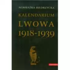 Kalendarium Lwowa 19181939 Książki Historia