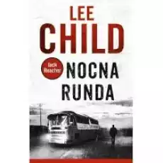 Nocna runda Jack Reacher Tom 22 Książki Kryminał sensacja thriller horror