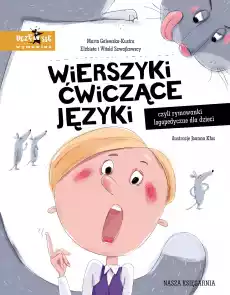 Wierszyki ćwiczące języki czyli rymowanki logopedyczne dla dzieci wyd 2023 Książki Dla dzieci