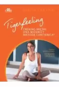 Tigerfeeling Trening mięśni dna miednicy metodą Cantienica Książki Sport Sportowcy