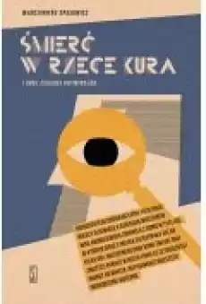 Śmierć w rzece Kura i inne zagadki kryminalne Mowy obrończe z lat 18691878 Książki Ebooki