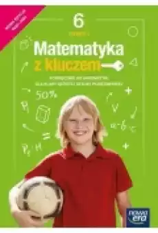 Matematyka z kluczem Podręcznik Szkoła podstawowa Klasa 6 Część 1 Książki Podręczniki i lektury