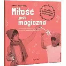 Miłość jest magiczna Książki Poradniki