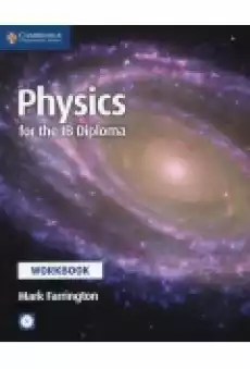 Physics for the IB Diploma Workbook with CDROM Książki Podręczniki w obcych językach