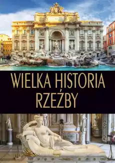 Wielka historia rzeźby Książki Albumy